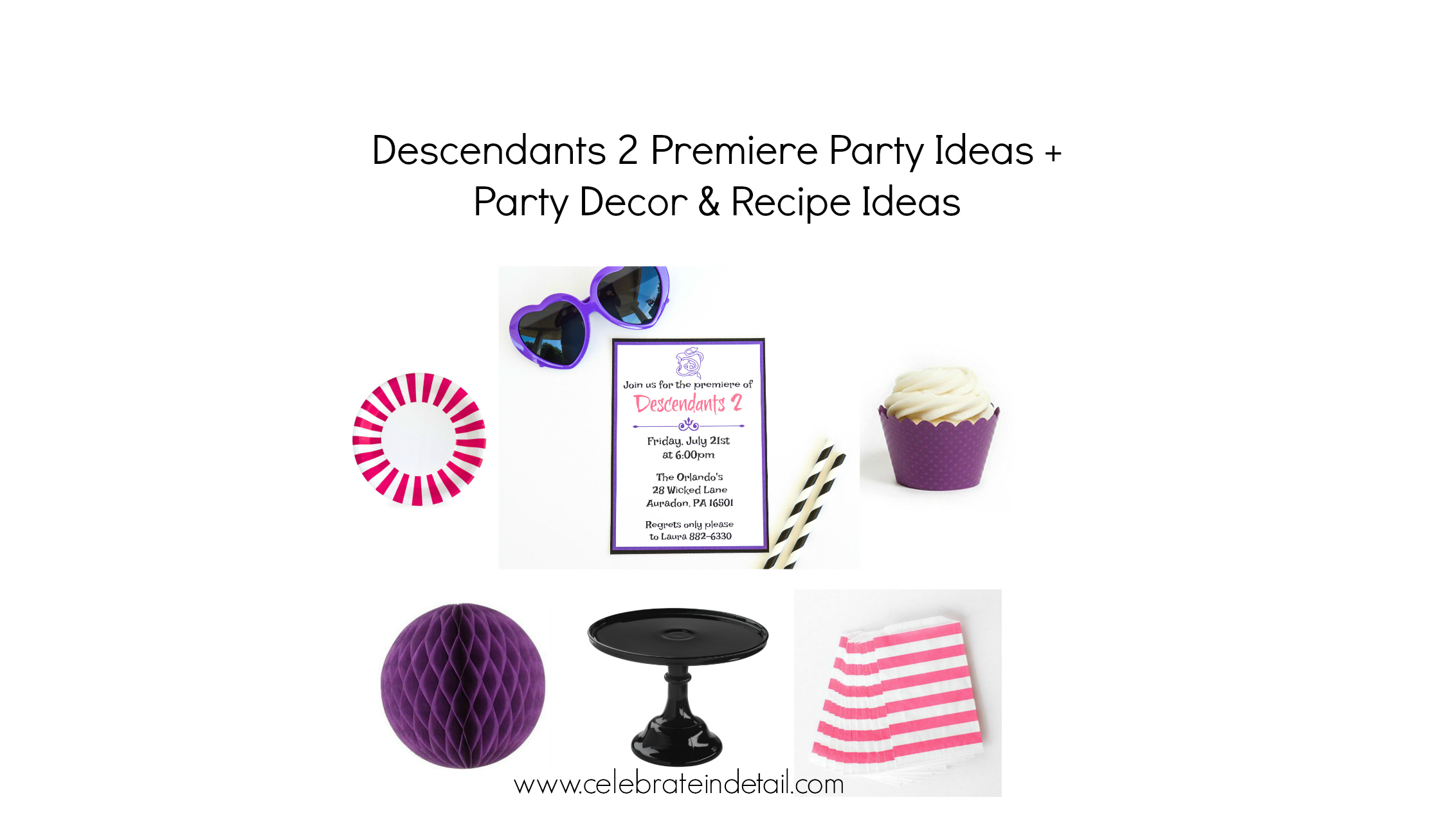 descendants 2 party ideas from celebrate in detail- free printable invitation and recipe and party decor